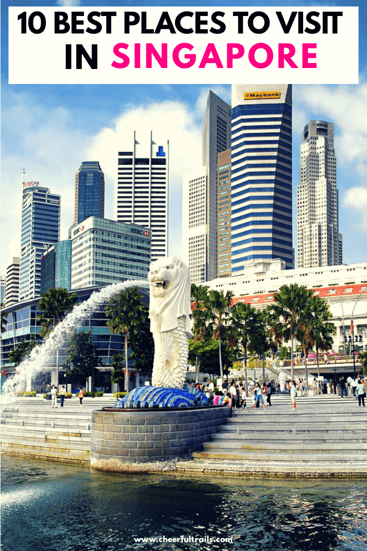 10 Best Places To Visit In Singapore
