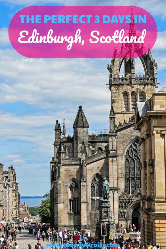 Edinburgh Itinerary : Best Things To Do In 3 Days
