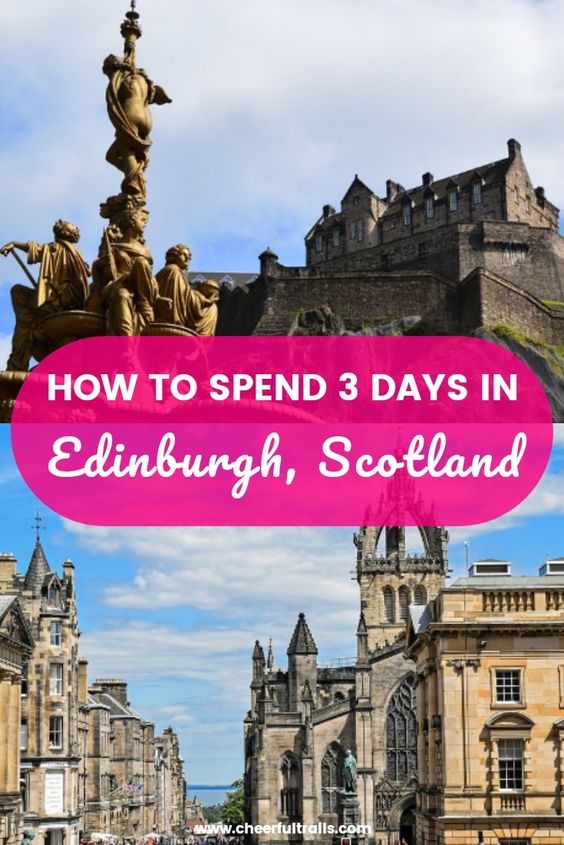 Edinburgh Itinerary : Best Things To Do In 3 Days